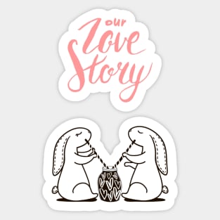 OUR LOVE STORY Sticker